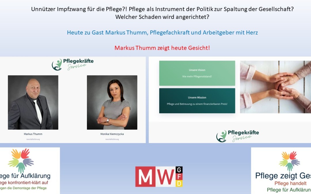 Wie wirkt sich die Impfpflicht auf die Pflege (Unternehmen) aus? Heute mit Markus Thumm, Pflegefachkraft und Unternehmer.