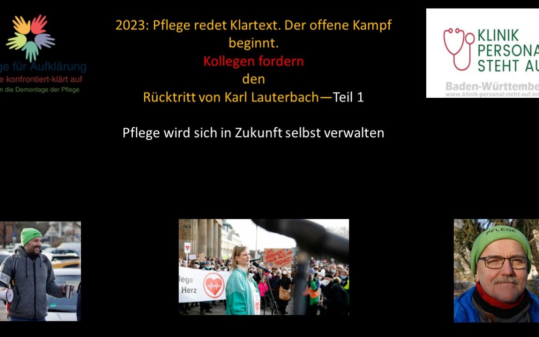 Karl Lauterbach muss weg. Er hat keinen Beitrag geleistet. Pflege voran zur Selbstverwaltung– Teil 1