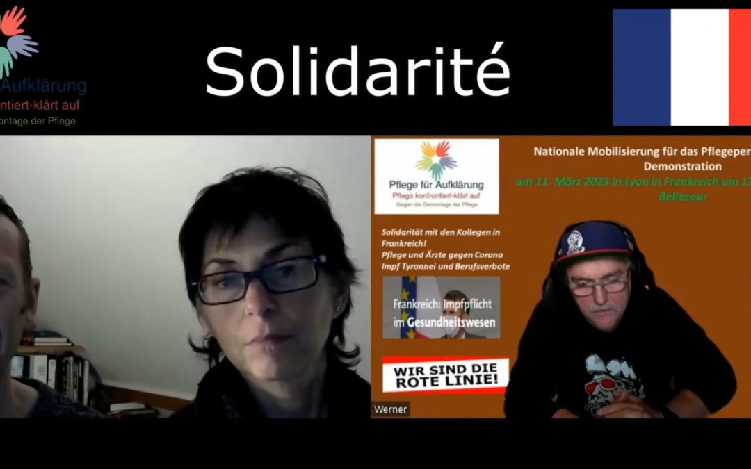 PFA heute im Aufruf zur Solidarität mit den Kollegen im Gesundheitswesen in Frankreich, die immer noch durch Impf- Terror unterdrückt werden